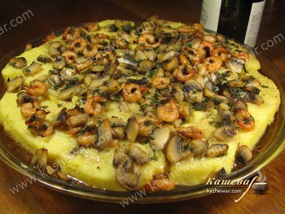 Полента с креветками и грибами – рецепт с фото, итальянская кухня